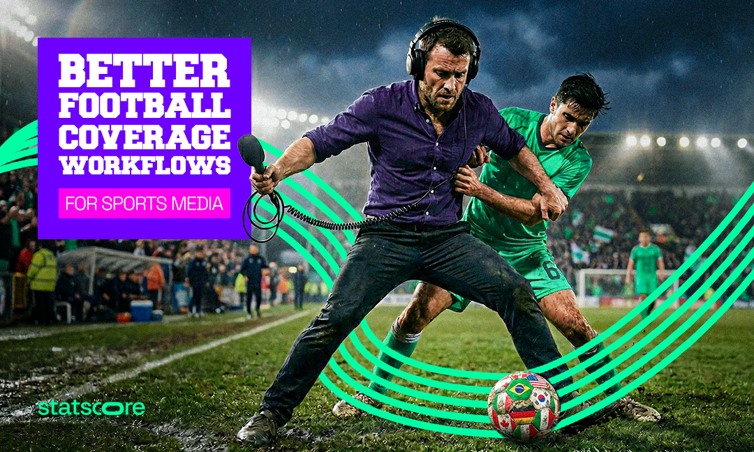 Tournament coverage operations: what newsrooms need to prepare for international football competitions